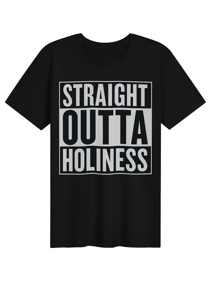 Straight Outta Holiness T-Shirt product image (1)