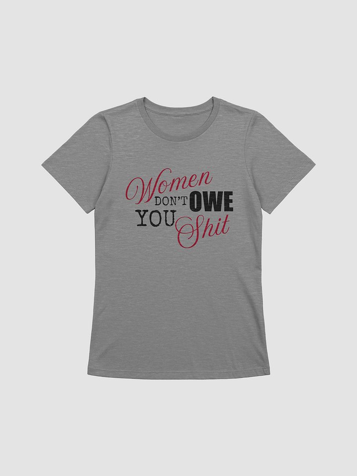Don't Owe You Women's Tee product image (1)
