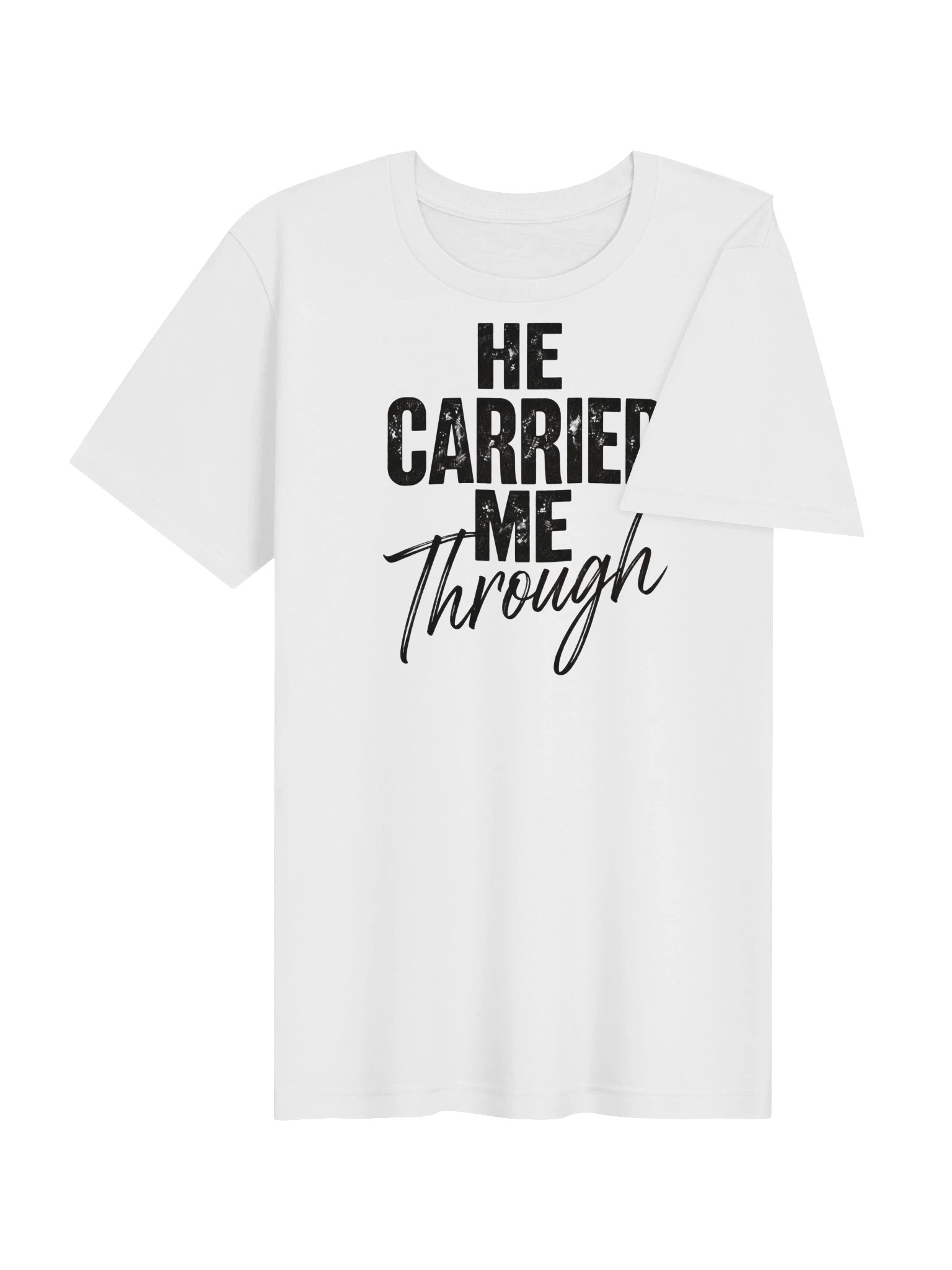 Joshua Clark He Carried Me Through T-Shirt product image (31)