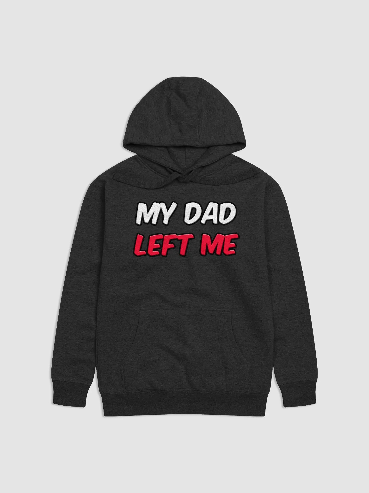 MY DAD LEFT ME product image (1)