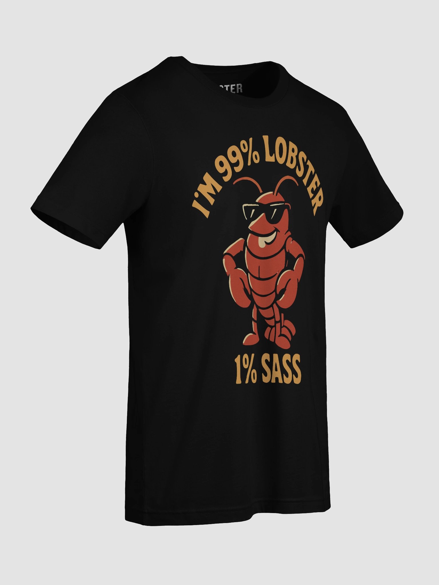 99% Lobster 1% Sass – Bold Crustacean Energy Tee product image (10)