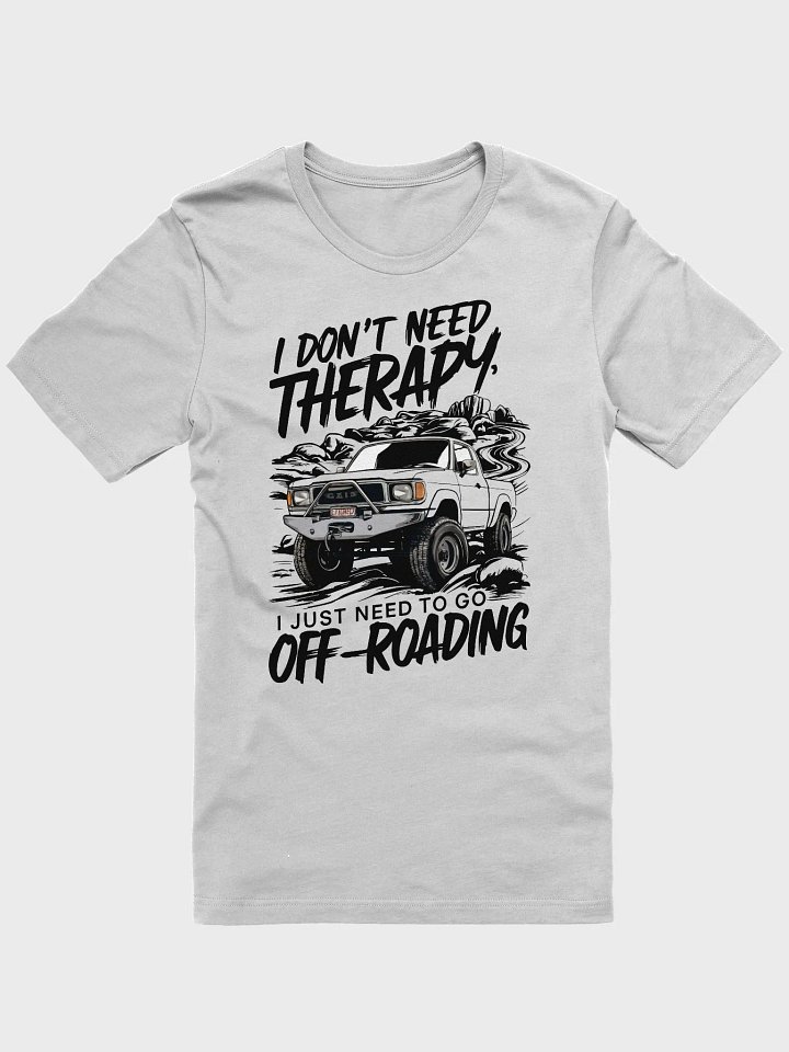 I Just Need to Go Off-Roading Lightweight Tee product image (1)