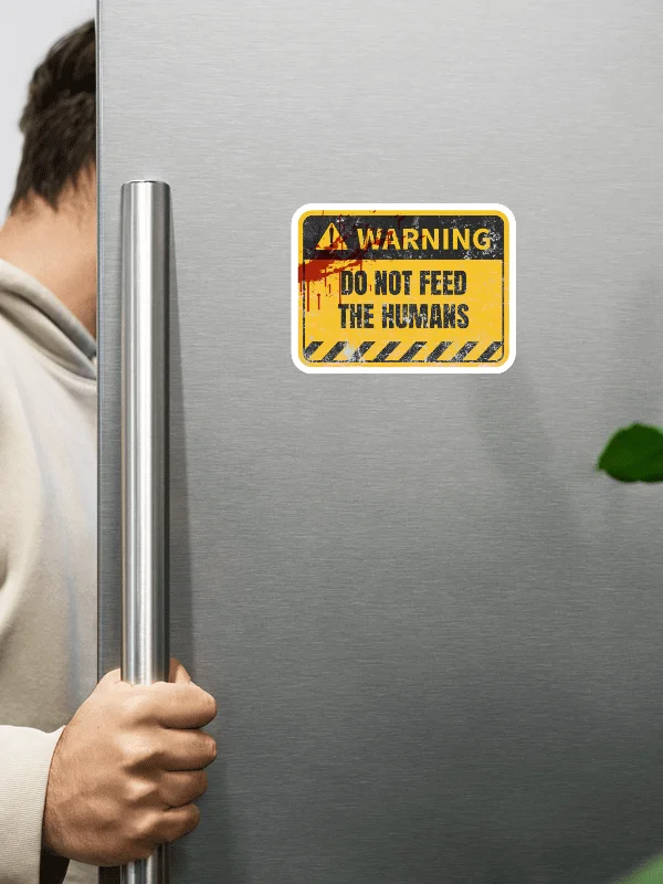 DO NOT Feed the Humans! | MAGNET product image (1)