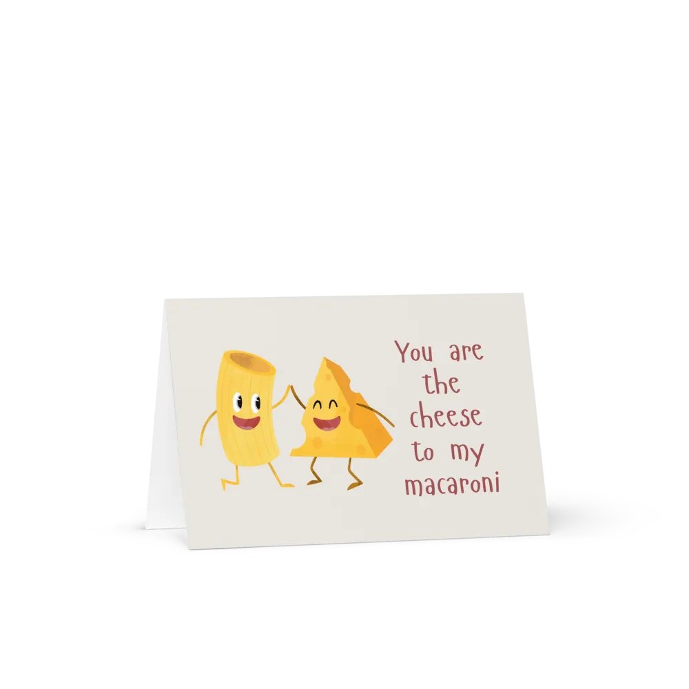 Funny Valentine's Day Card You are the cheese to my macaroni product image (6)