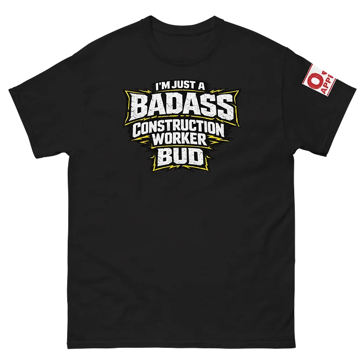 I’m just a badass construction worker bud product image (2)
