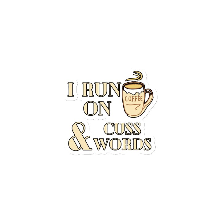 I RUN ON COFFEE & CUSS WORDS product image (1)