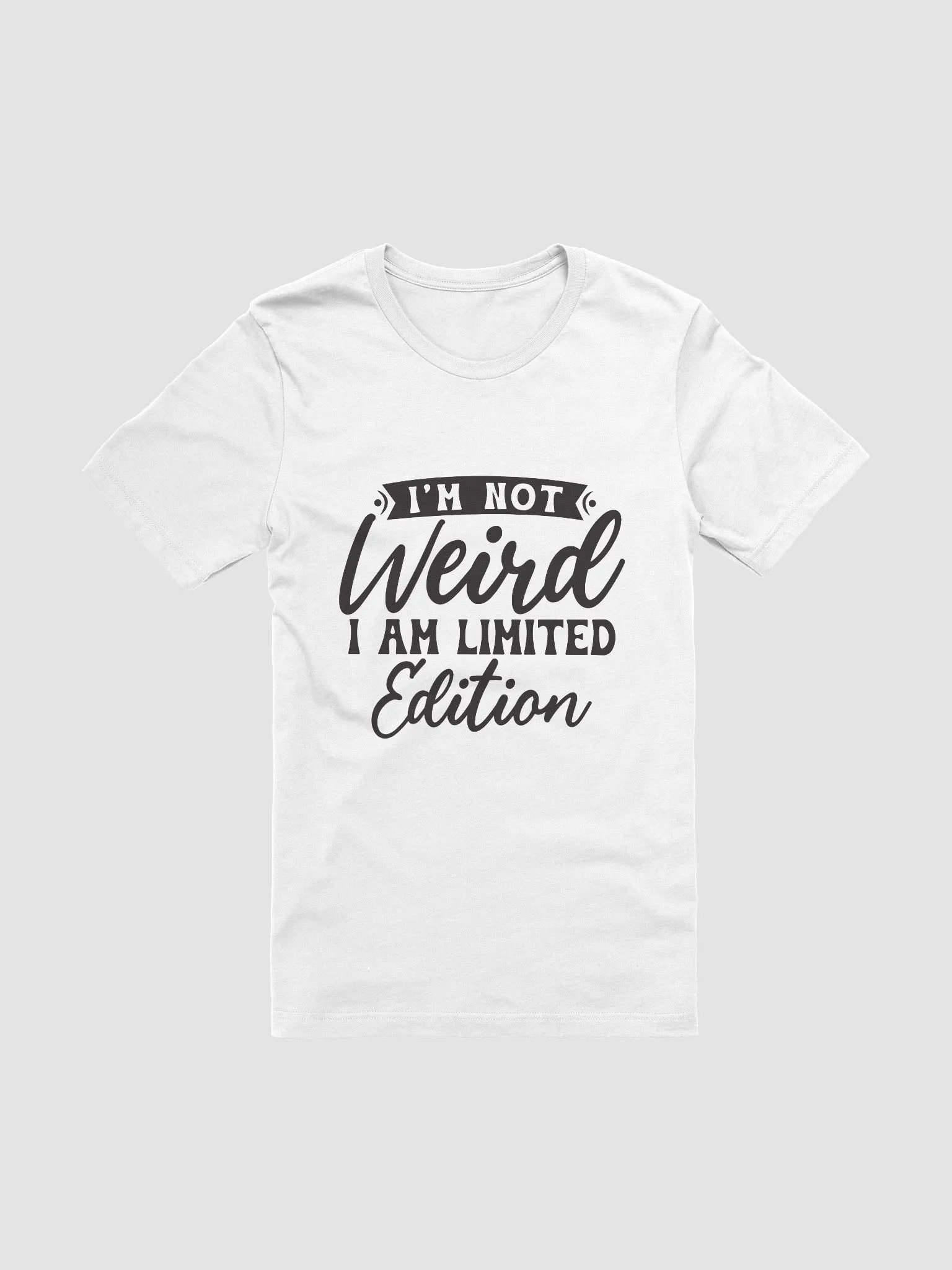I'm Not Weird I Am Limited Edition Women White T-Shirt product image (3)