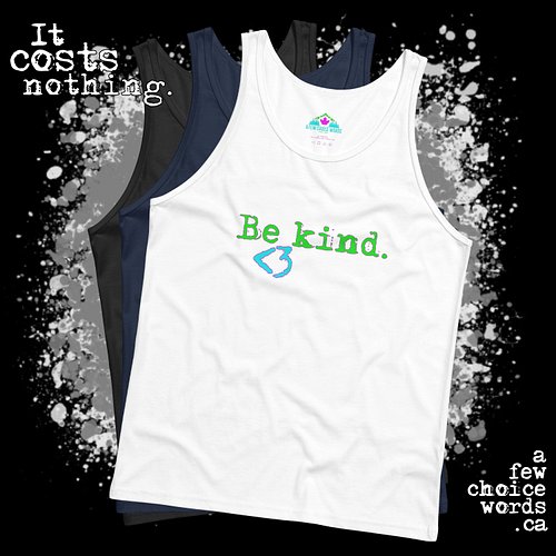 #bekind
#kindness
#afcw
#afewchoicewords