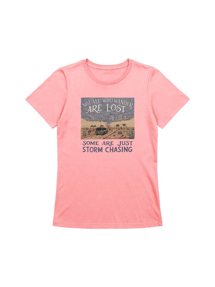 "Some Are Just Storm Chasing" - Women's Relaxed Fit T-Shirt product image (1)