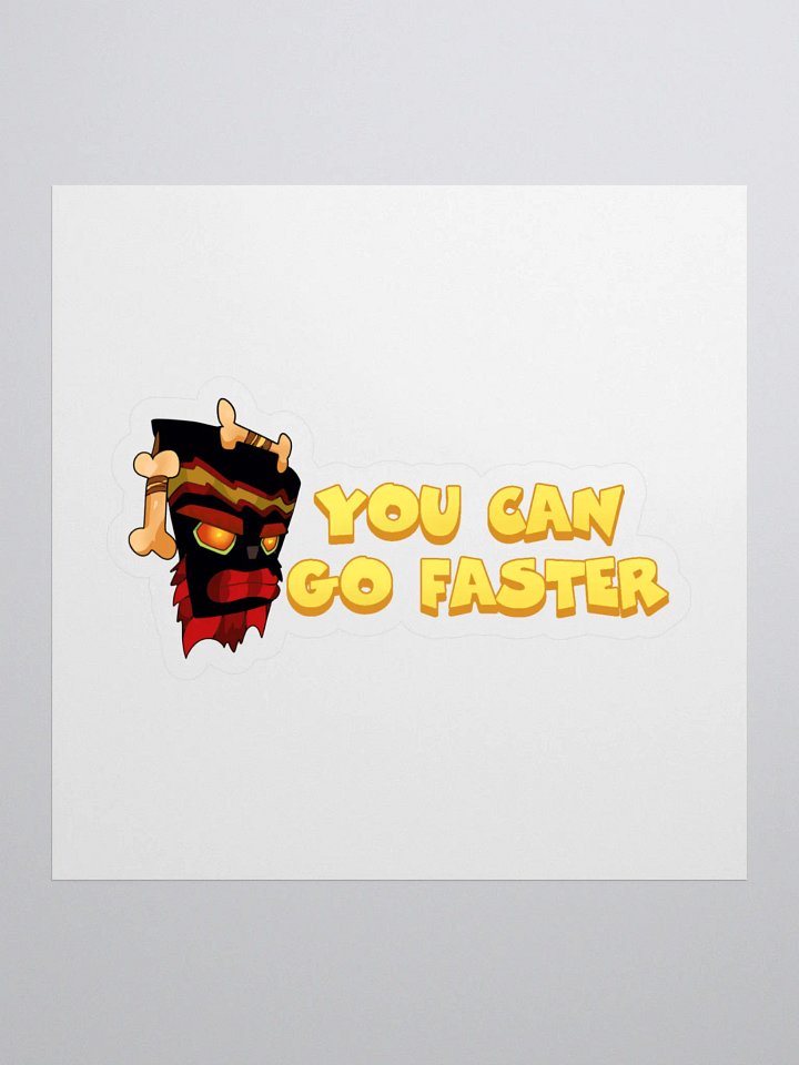 You Can Go Faster Sticker product image (1)