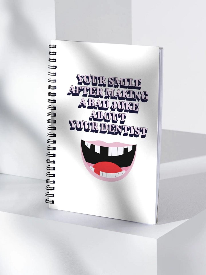 Your SMile After Making Dental Jokes Spiral Notebook product image (2)