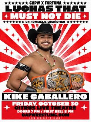 Mi gente del Valle, Kike Caballero los espera. 🔥🍊 Luchas That Must Not Die. October 30 at Citrus Live. Lucha first. Karaoke con las estrellas después. 🎤 🎟️ Show + After Bell tickets: CAPWrestling.com #CAPW #Fortuna #LuchasThatMustNotDie #RGV #Edinburg
