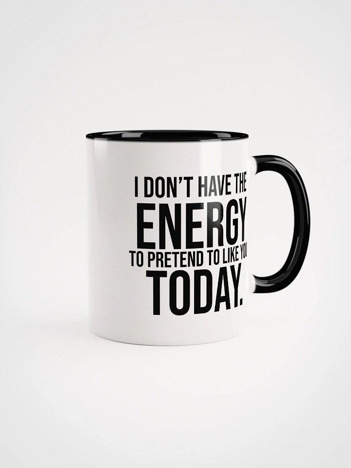I Don't Have The Energy (Black Handle Mug) product image (1)