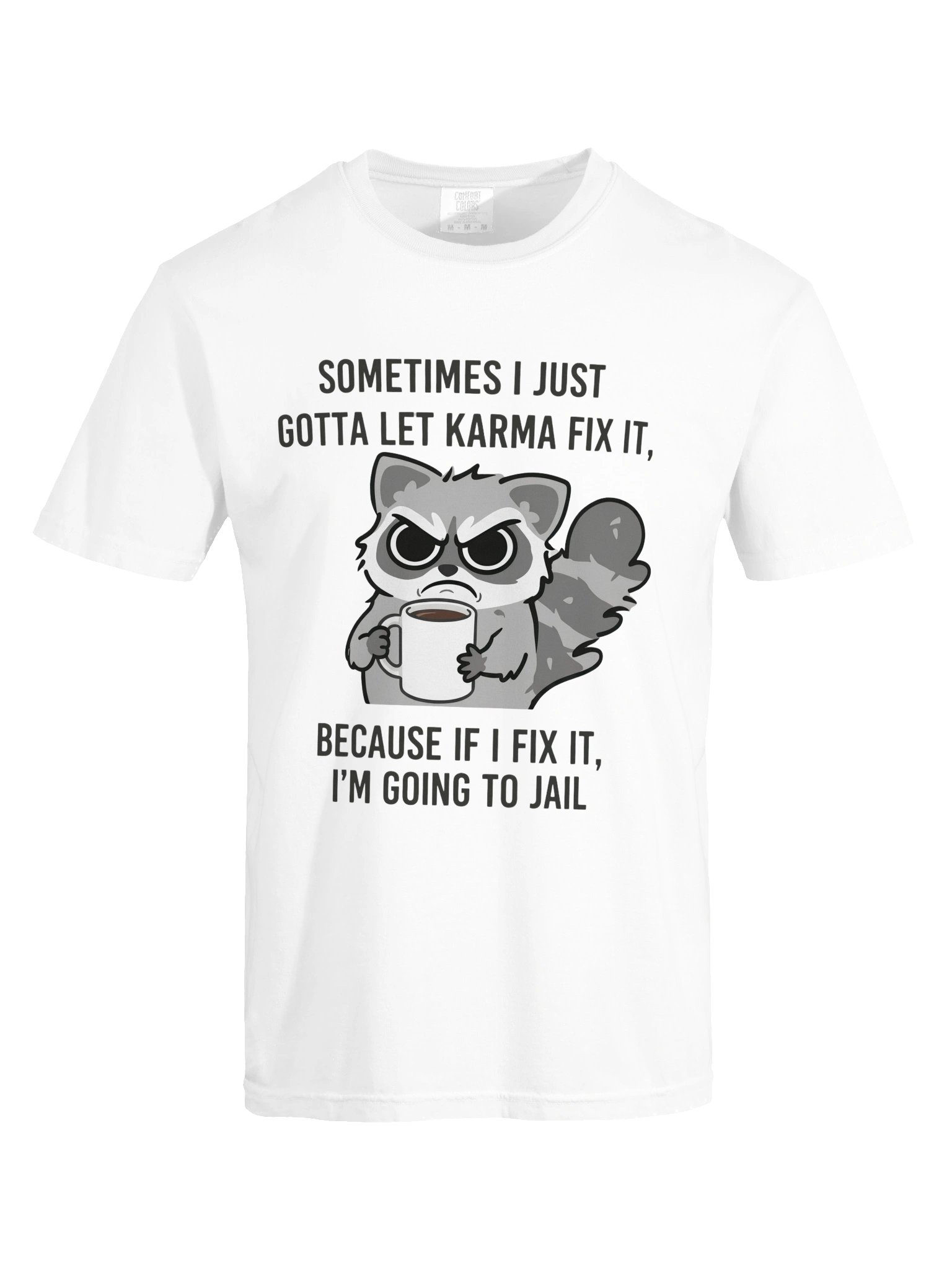 Grumpy Raccoon Karma Coffee T-Shirt - Funny Dark Humor Graphic Tee File product image (9)