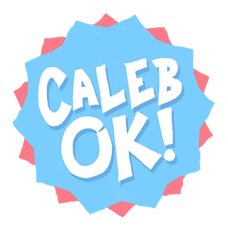 CALEB OK!