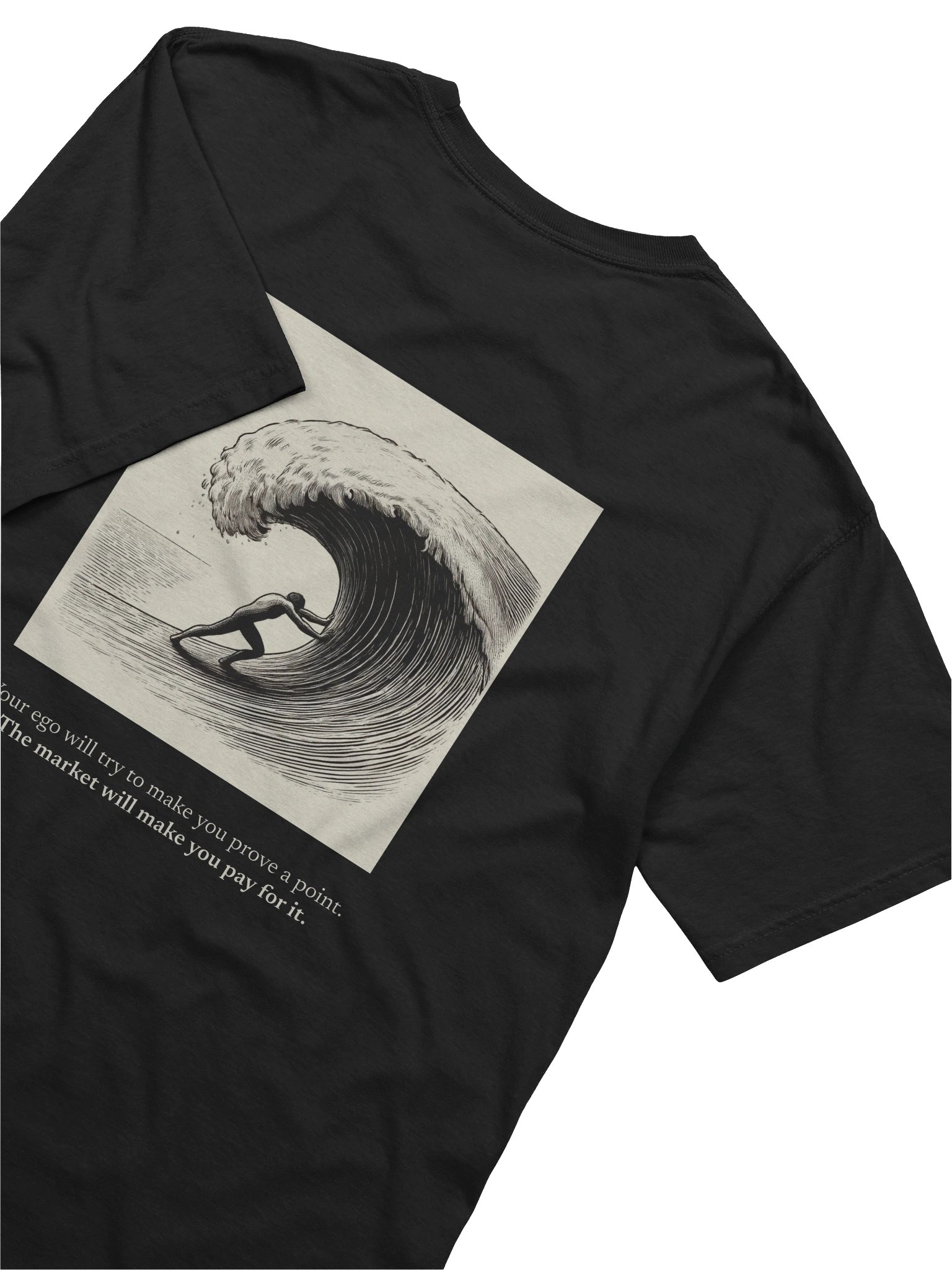 The market will make you prove a point T-Shirt - Back product image (6)