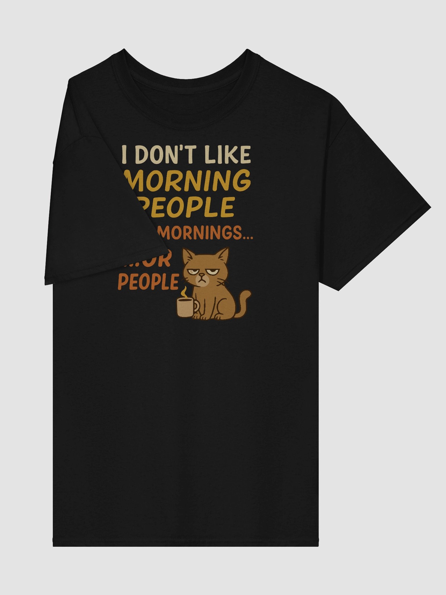 Grouchy Cat Coffee Shirt – I Don’t Like Morning People… Or Mornings… Or People product image (4)
