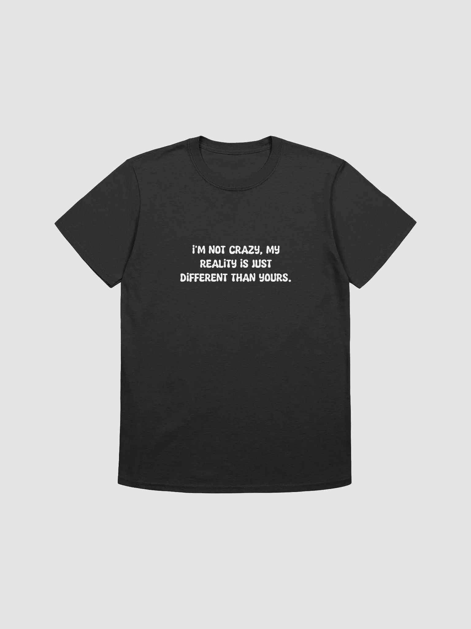 I'm not crazy t-shirt. product image (1)