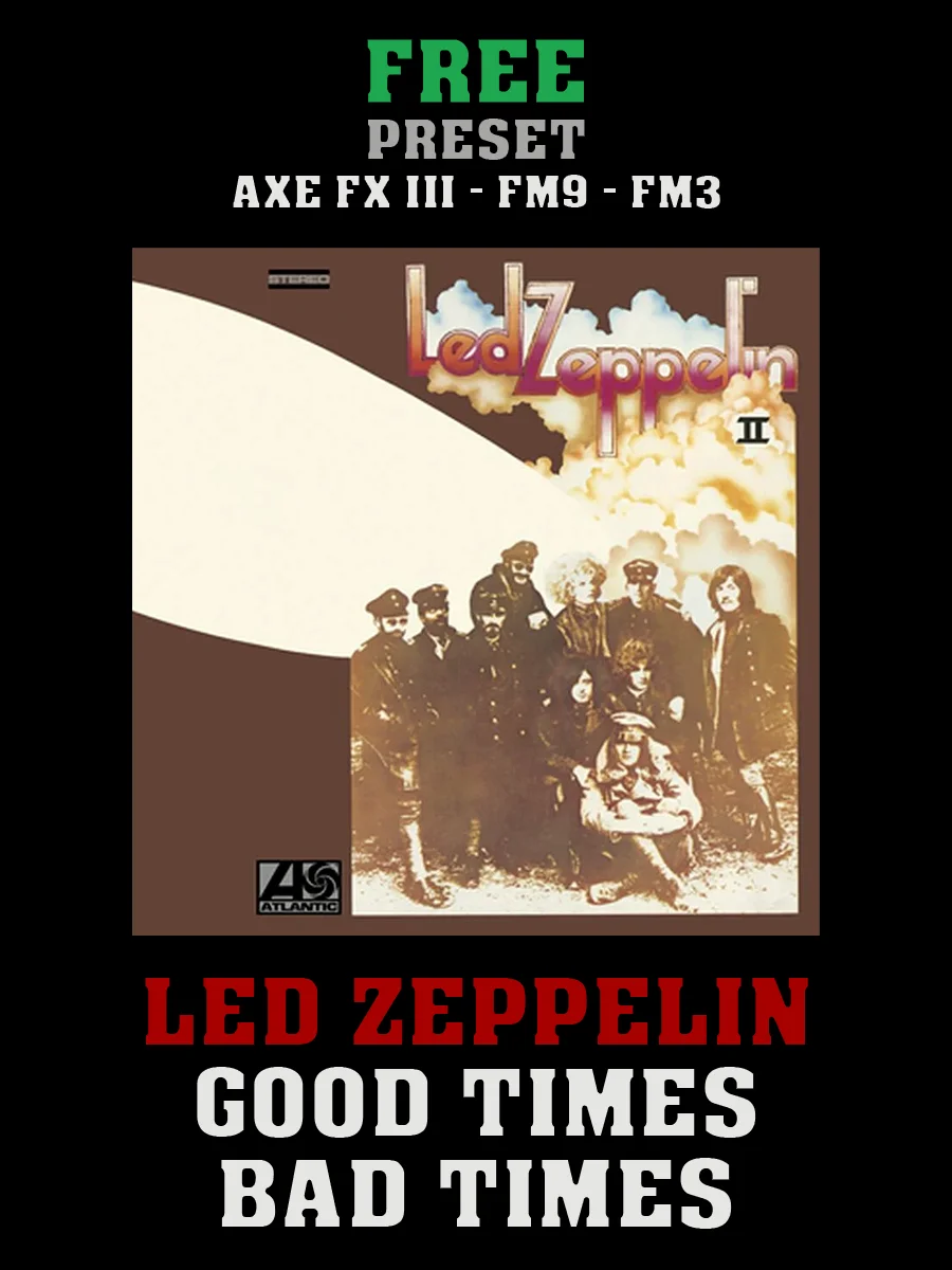 Led Zeppelin - Good Times Bad Times | Free Preset | Axe FX III - FM9 - FM3 product image (1)