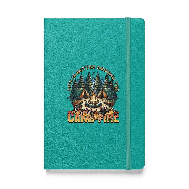 Life Is Better Around The Campfire Tales Hardcover Notebook product image (1)