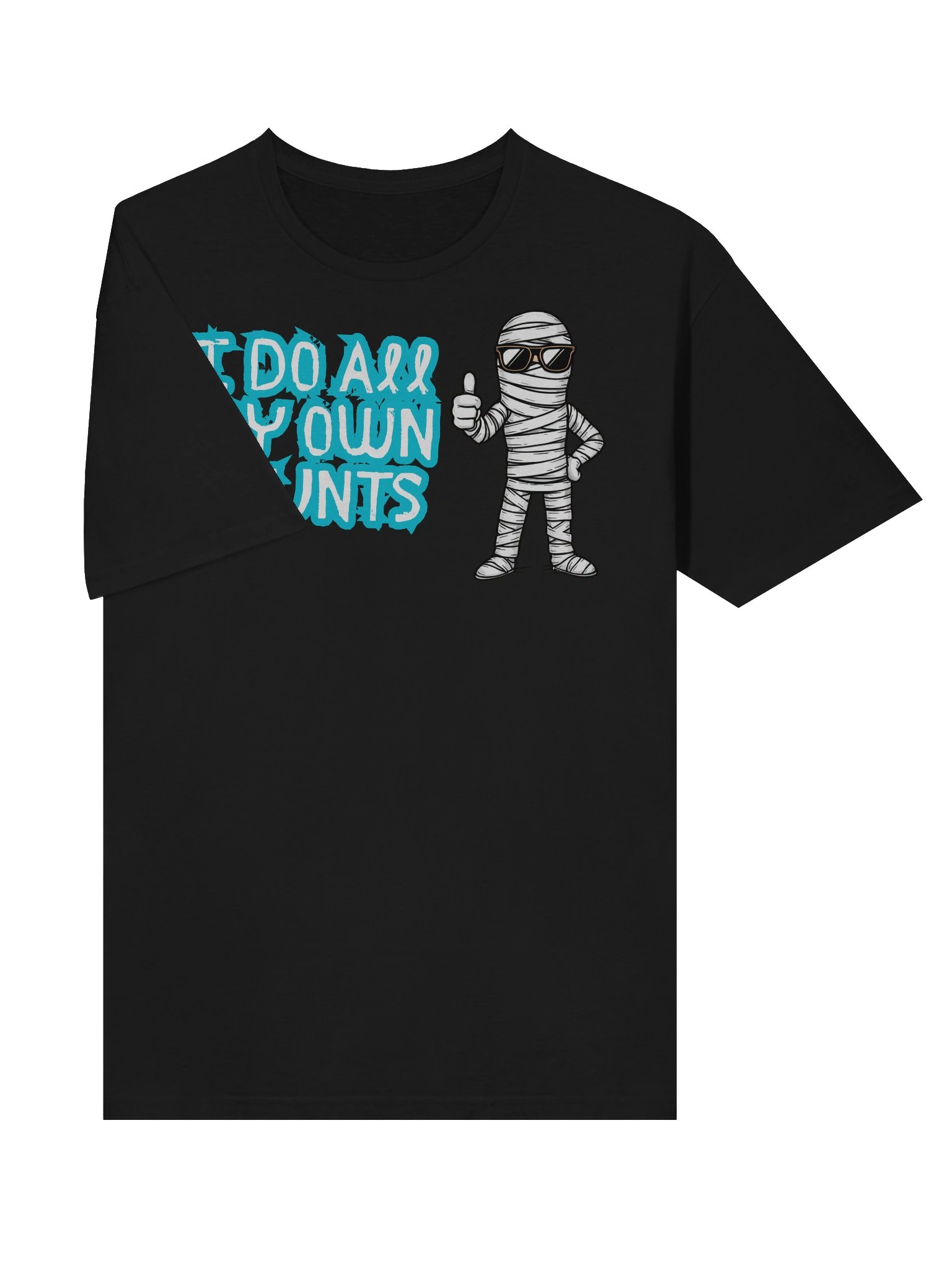 I Do All My Own Stunts” t-shirt product image (5)