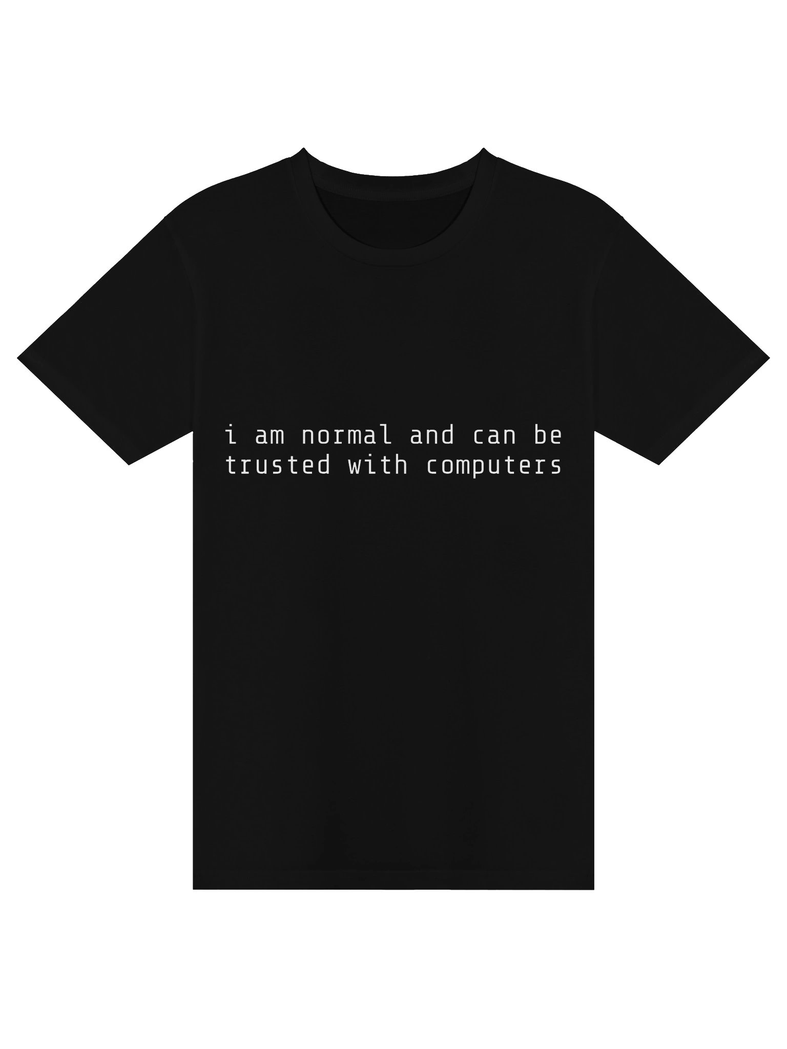 i can be trusted with computers (T-Shirt) product image (1)