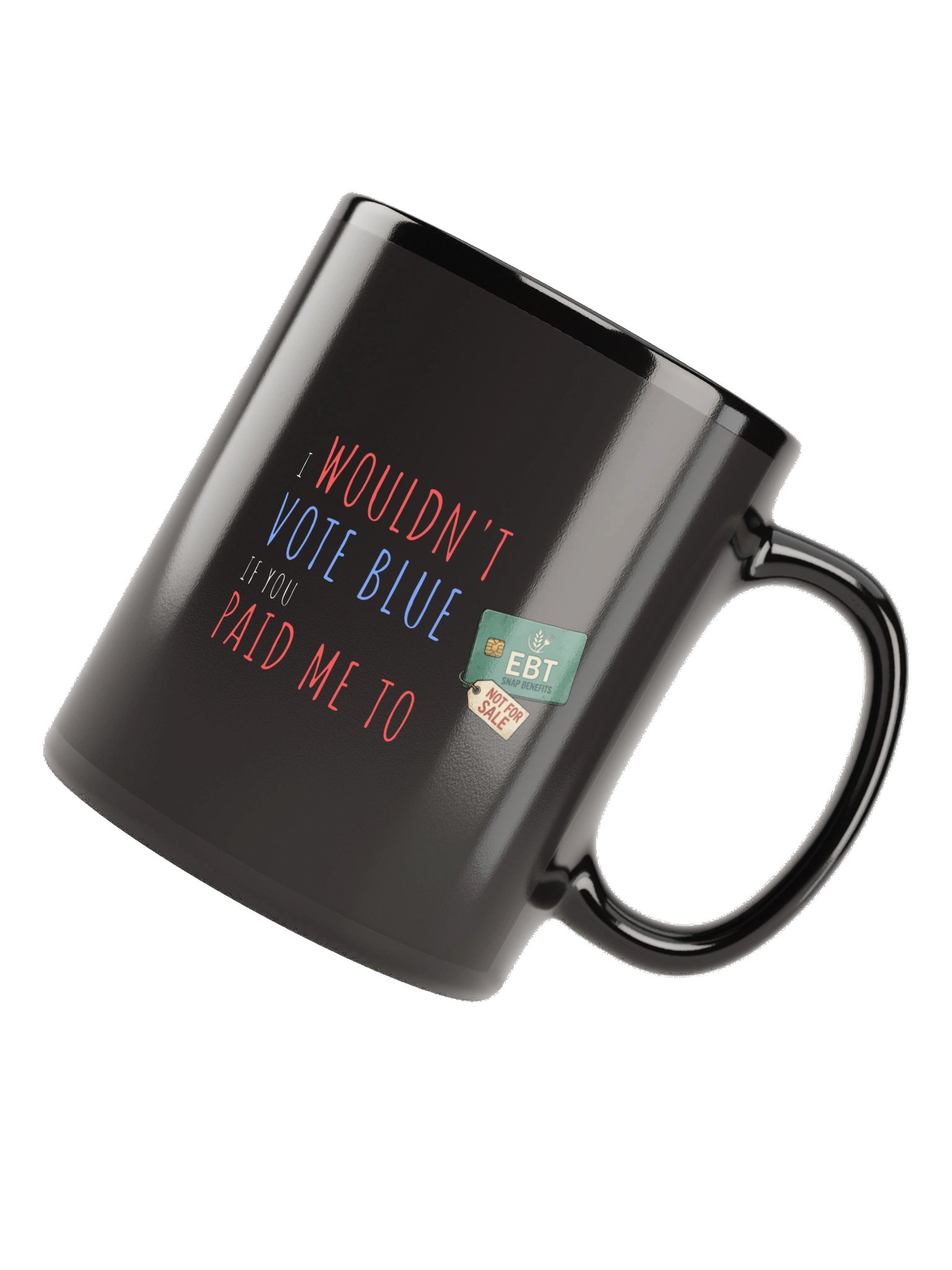 The Paid Me To Mug (SNAP Card) - Black product image (11)