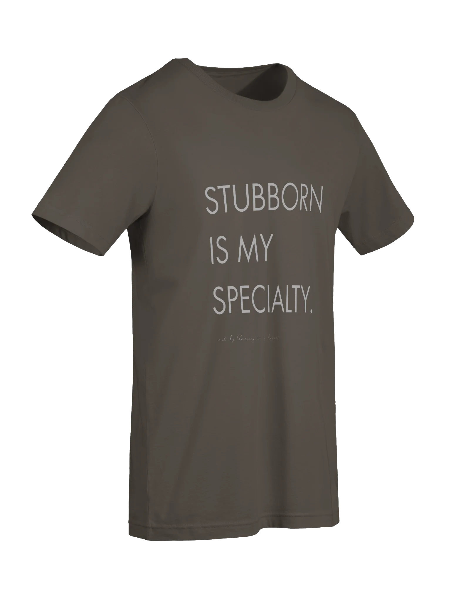'Stubborn is my specialty tee product image (8)