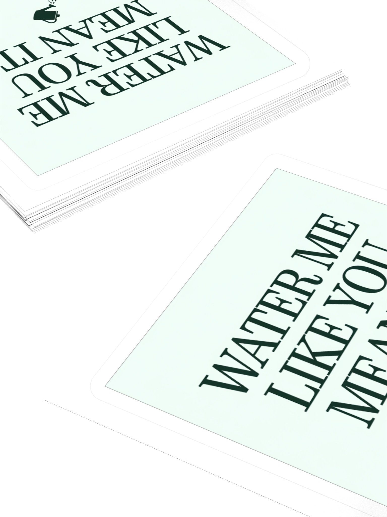 Water Me Like You Mean It — Sticker product image (4)