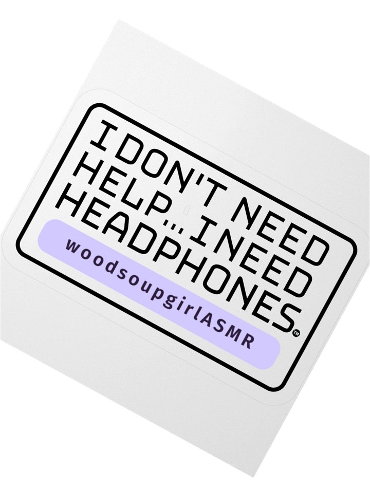 "I don't need help..." Kiss Cut Stickers product image (2)