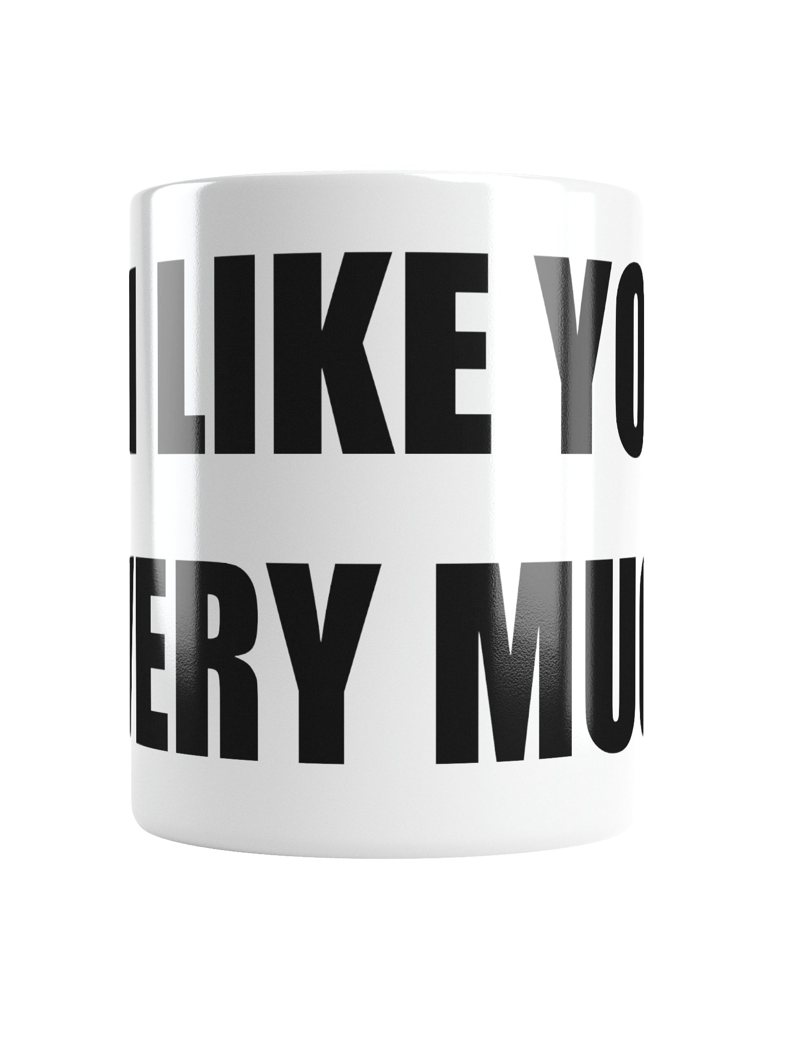 i like you very much coffee mug product image (2)