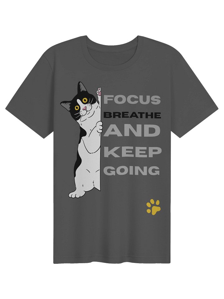 Focus and Keep Going Cat Tee product image (1)