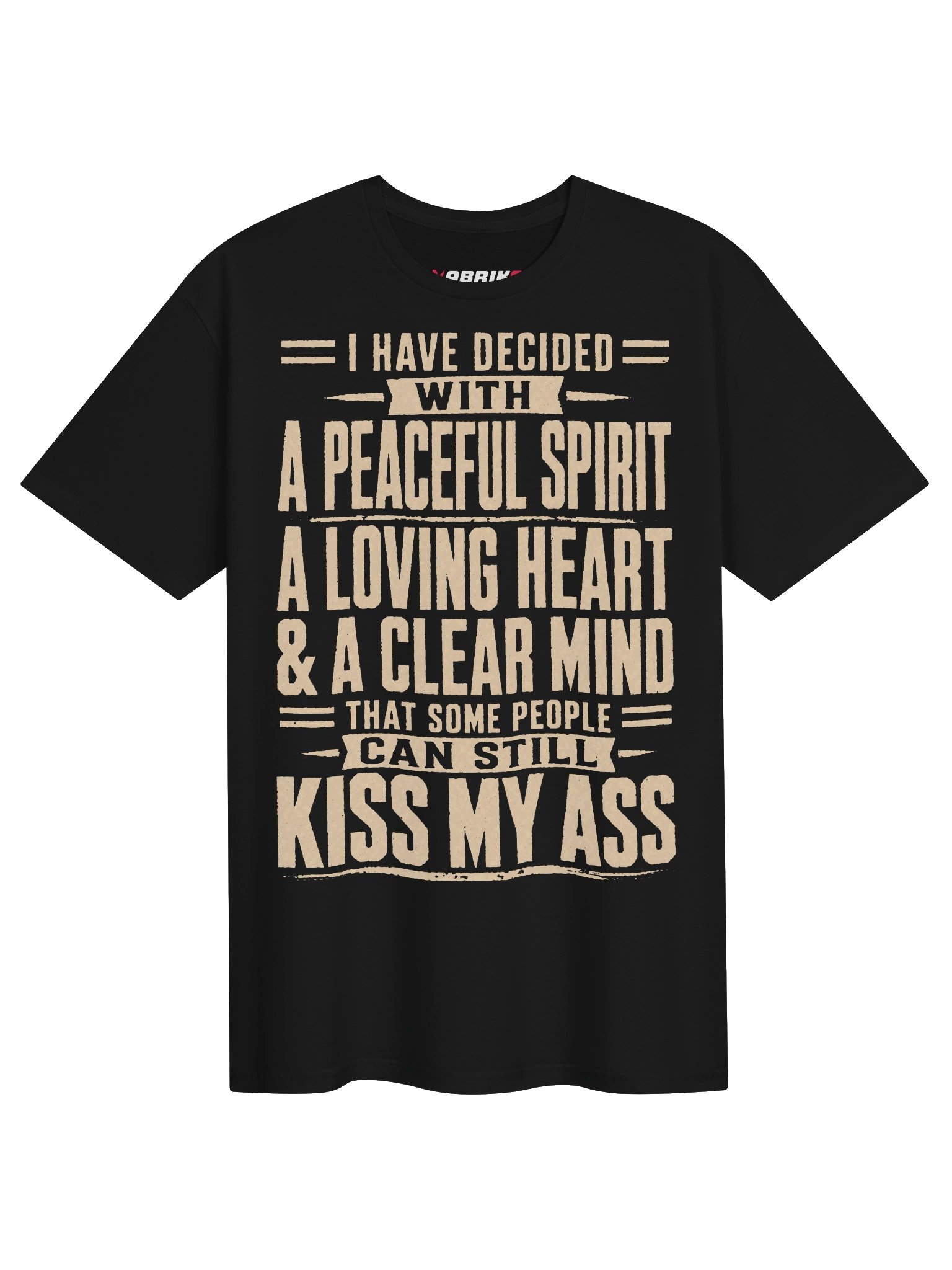 Peaceful Spirit Kiss My Ass Funny T-Shirt product image (1)