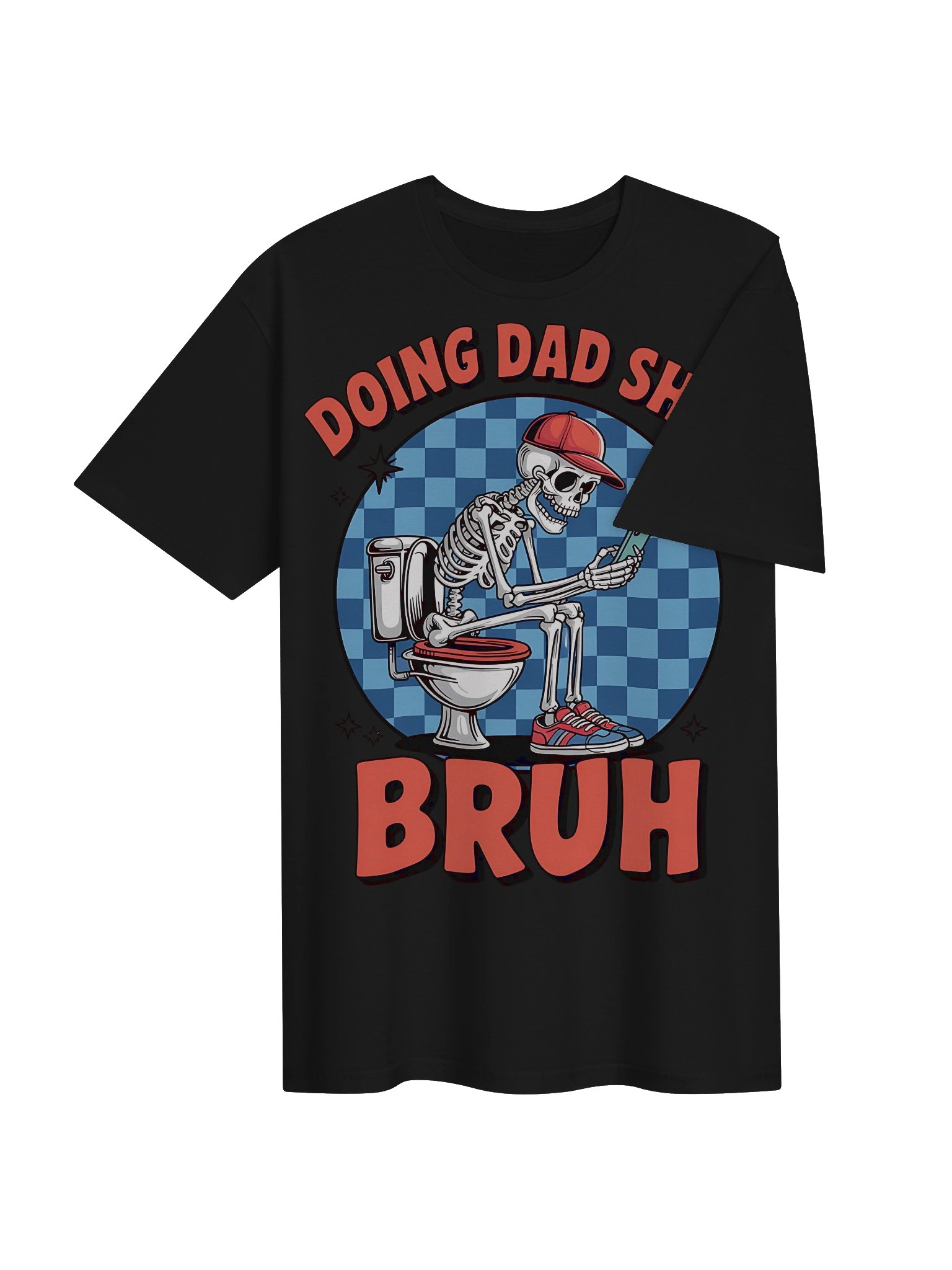 Doing Dad Shit Bruh Shirt | Funny Skeleton Dad Tee | Father’s Day Gift for Dad product image (54)