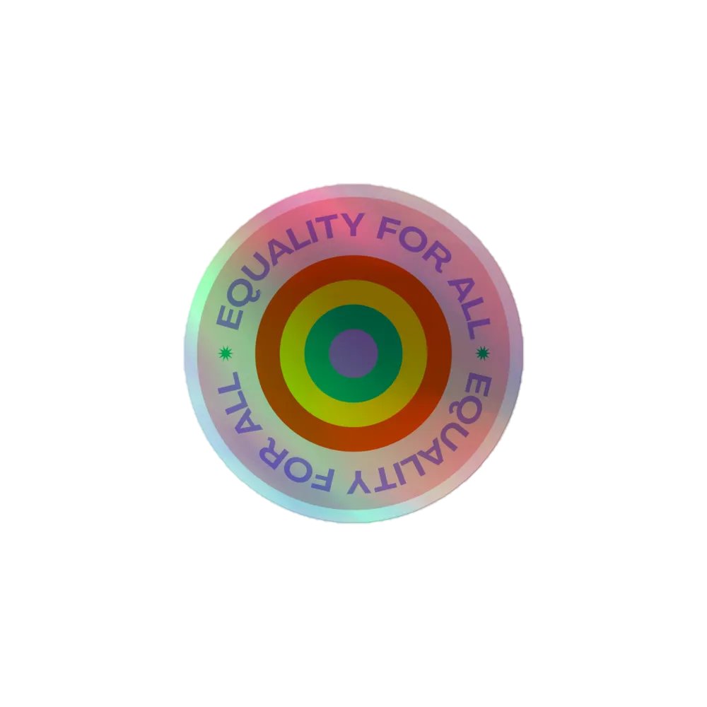 Equality For All LGBTQ+ Holo Stcker product image (1)