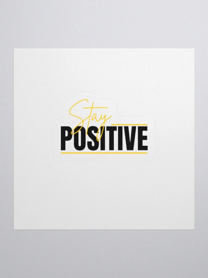 Stay Positive sticker product image (1)