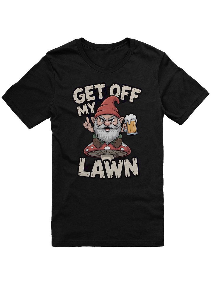 Angry Gnome 'Get Off My Lawn' T-Shirt product image (6)