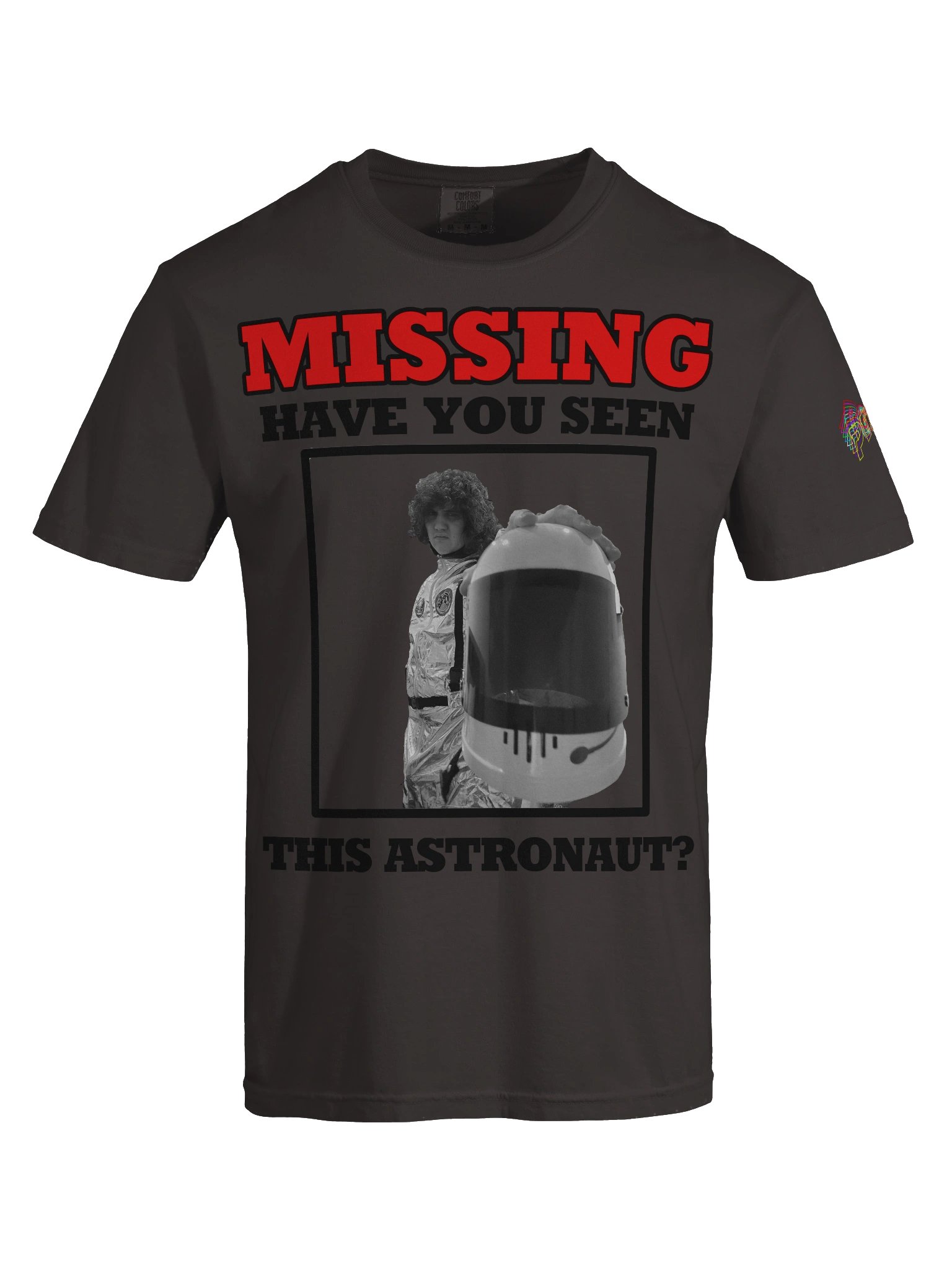 Have You Seen This Astronaut - MISSING Tee product image (41)