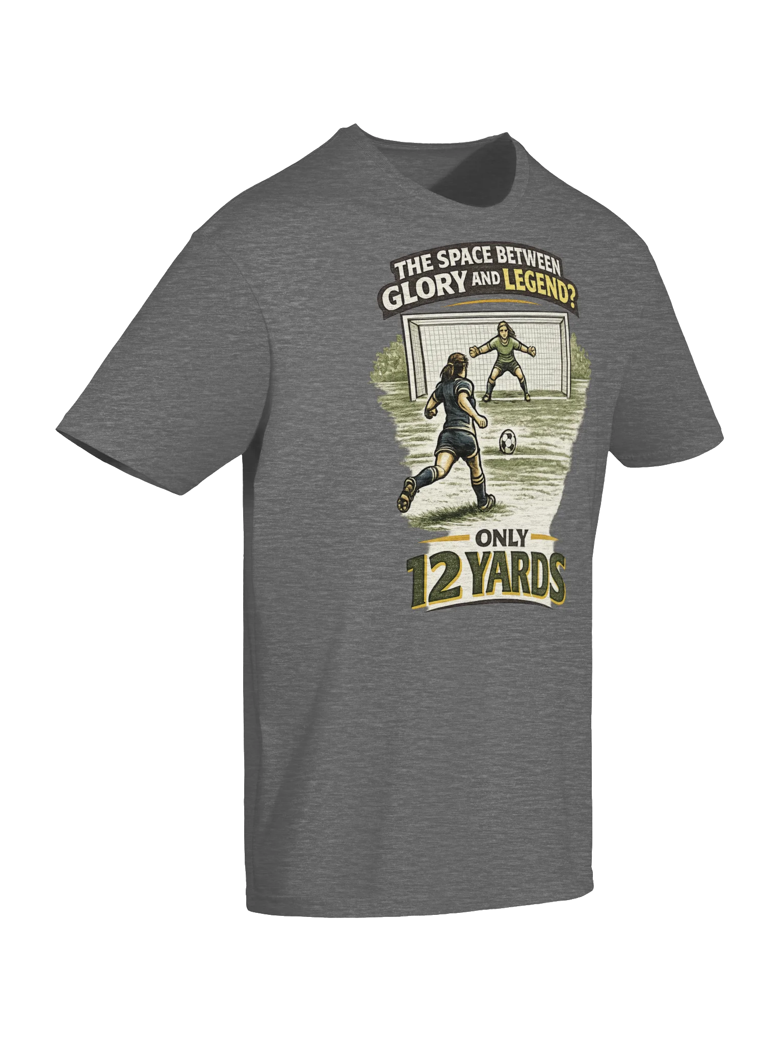 Only 12 Yards Between Glory and Legend Goalkeeper Tee product image (6)