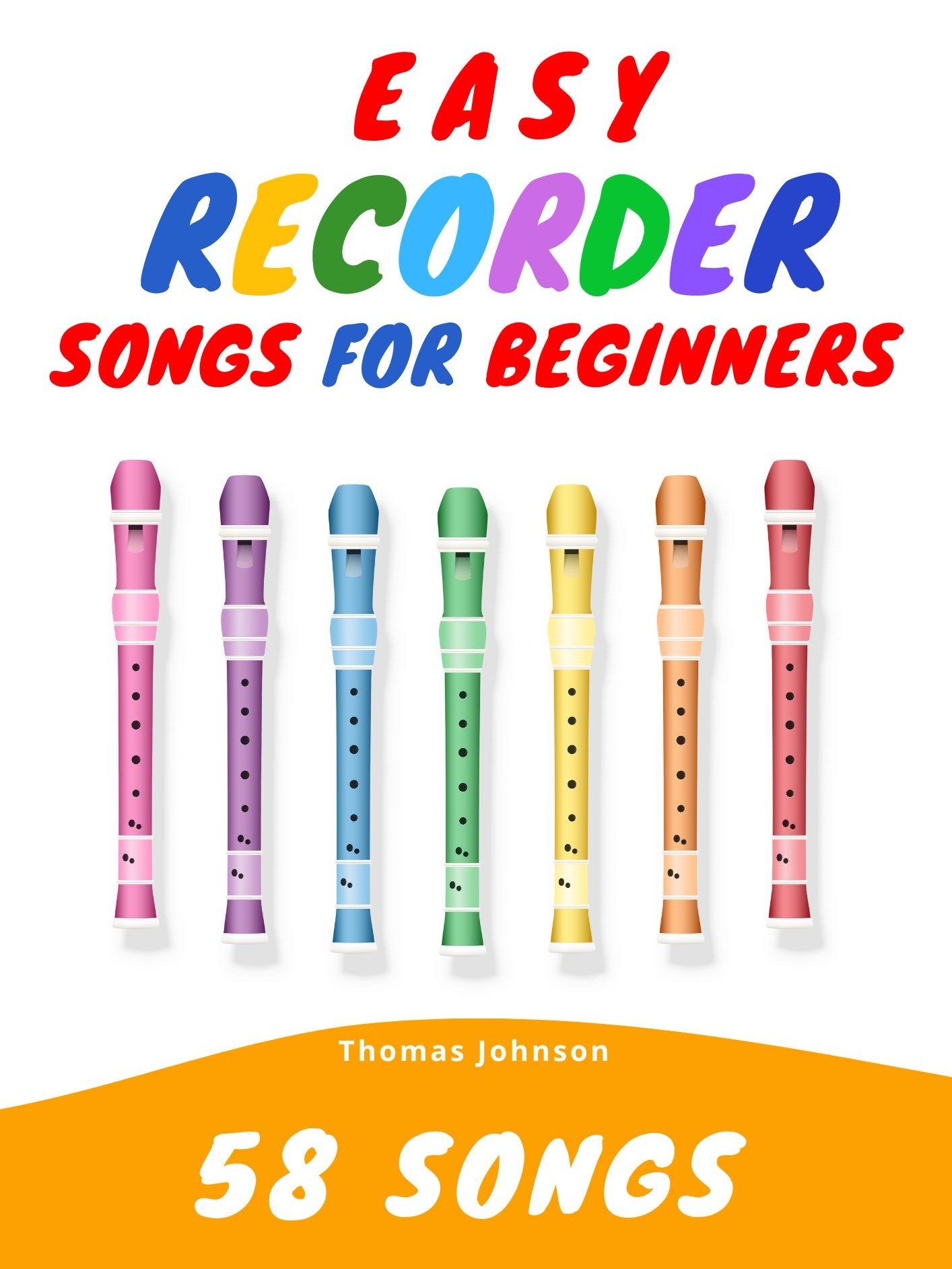 Easy Recorder Songs for Beginners: 58 Fun and Easy-to-Play Songs product image (1)