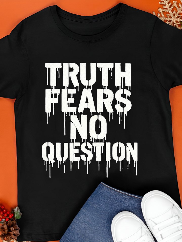 Truth Fears No Question Shirt product image (1)