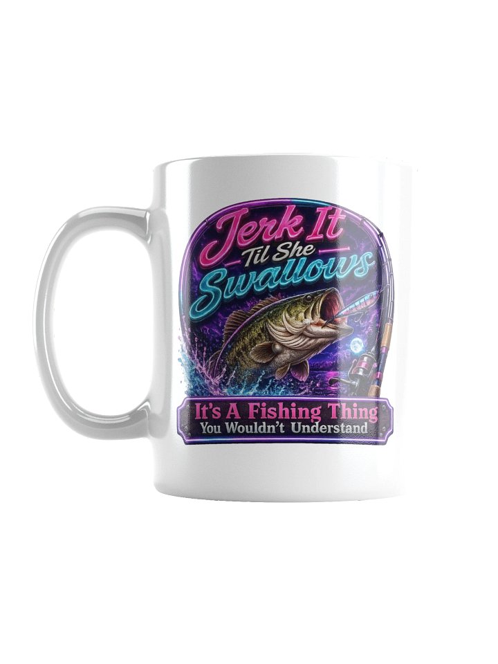Jerk It Til She Swallows Neon Mug product image (1)