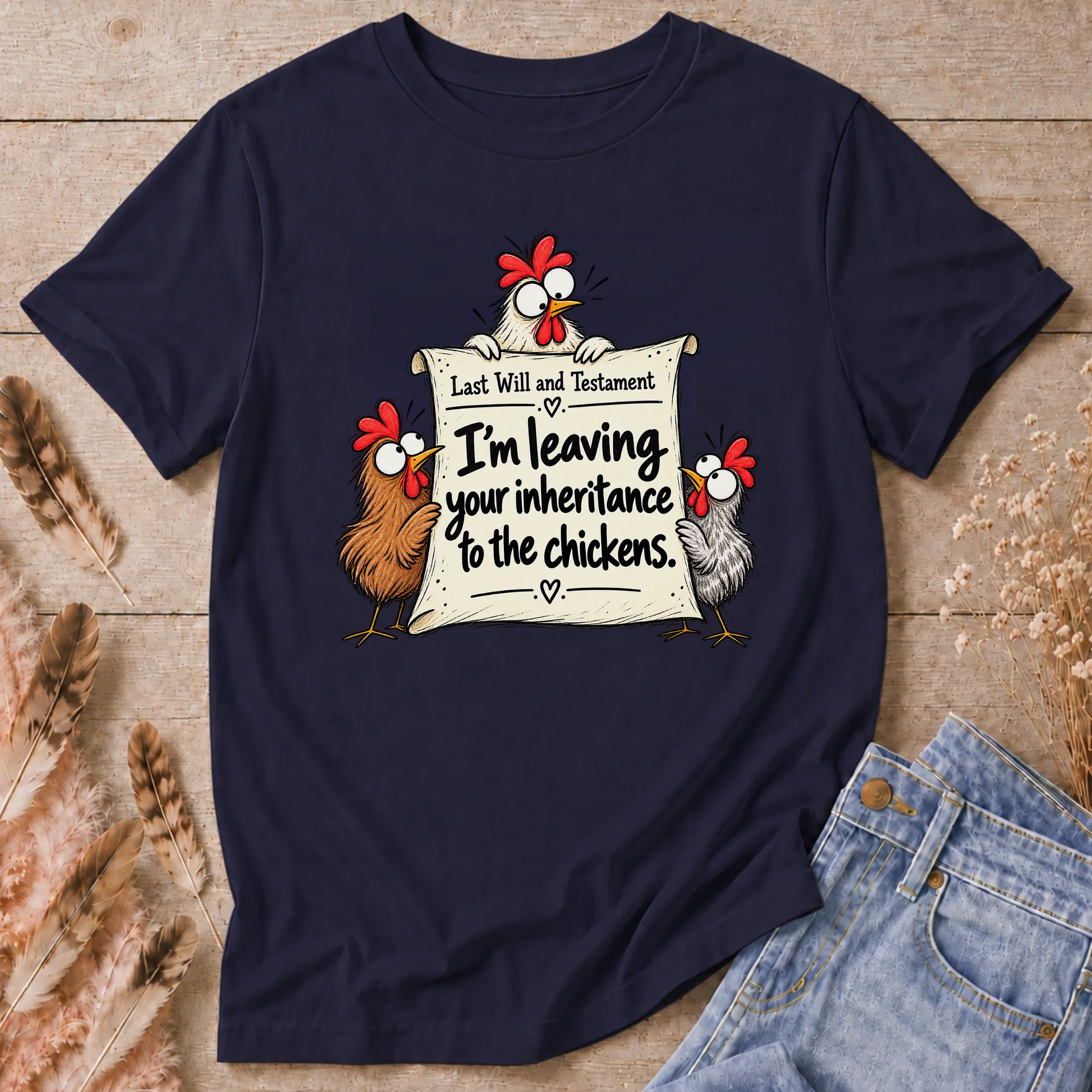 Leaving Your Inheritance to the Chickens T-Shirt product image (6)