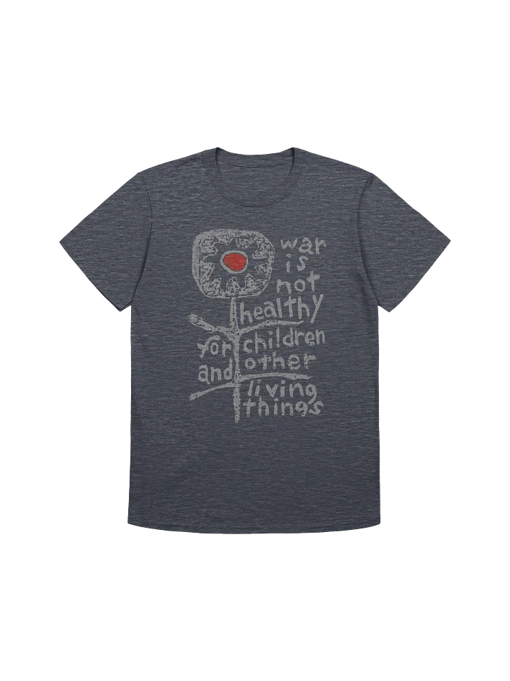 War is Not Healthy Gildan 64000 dark T-Shirt product image (1)