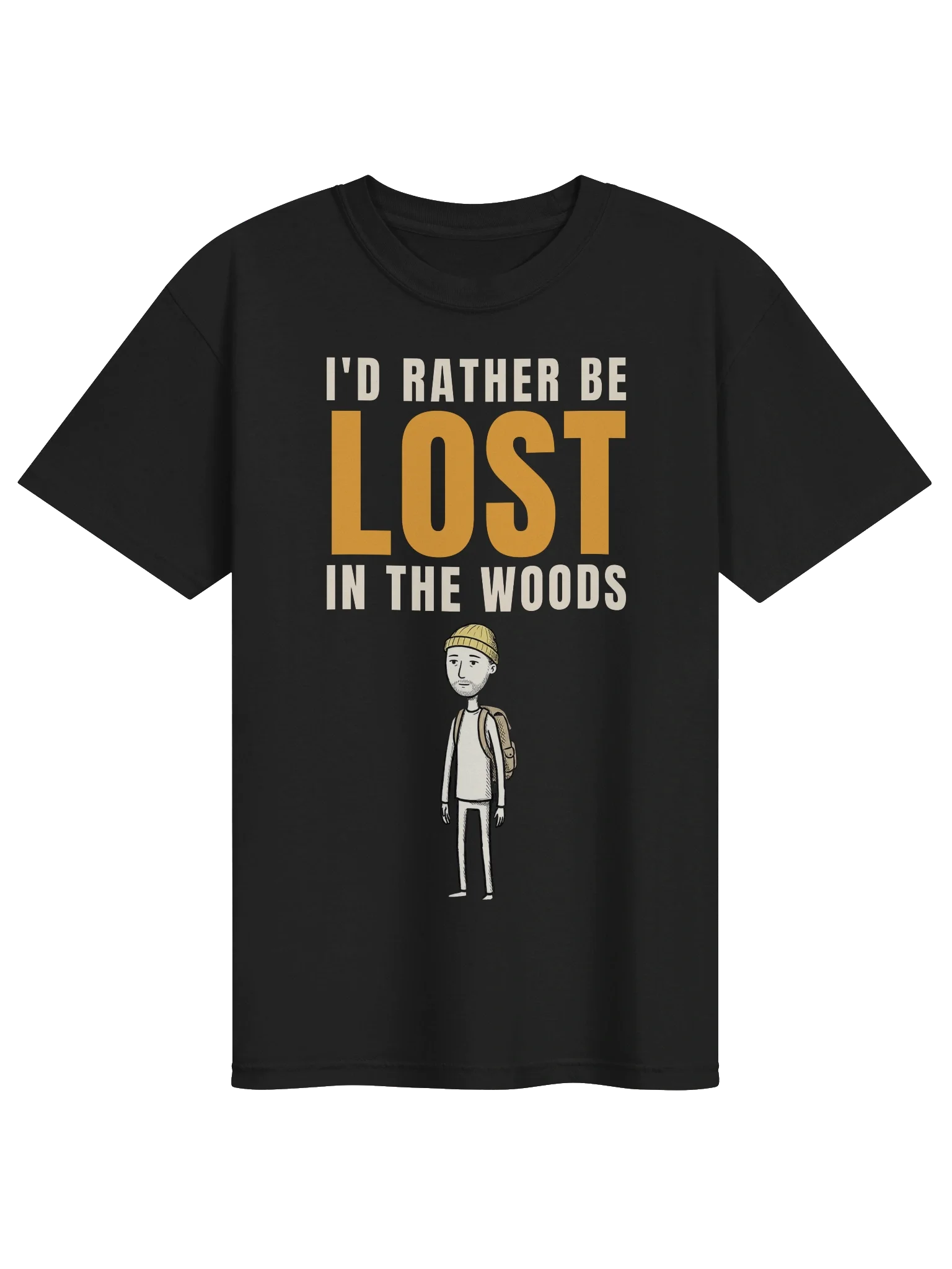 I’d Rather Be Lost in the Woods Tee