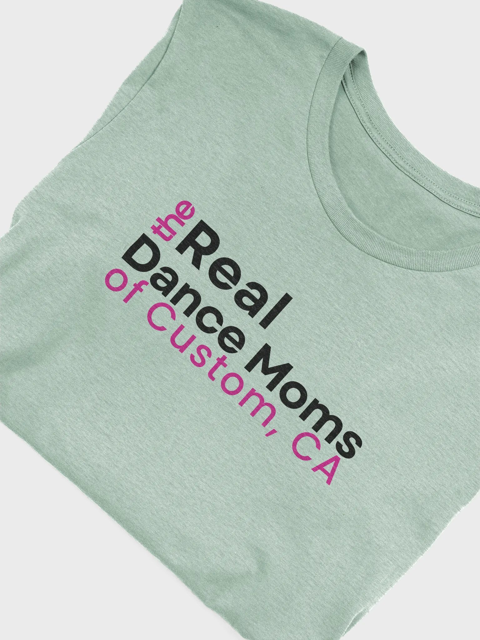The Real (Dance/Cheer) Moms Of Custom T-Shirt (Homemade) product image (3)