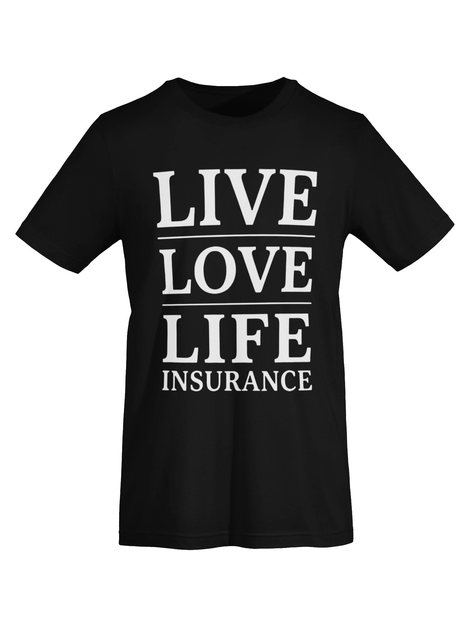 Live Love Life Insurance Tee product image (5)