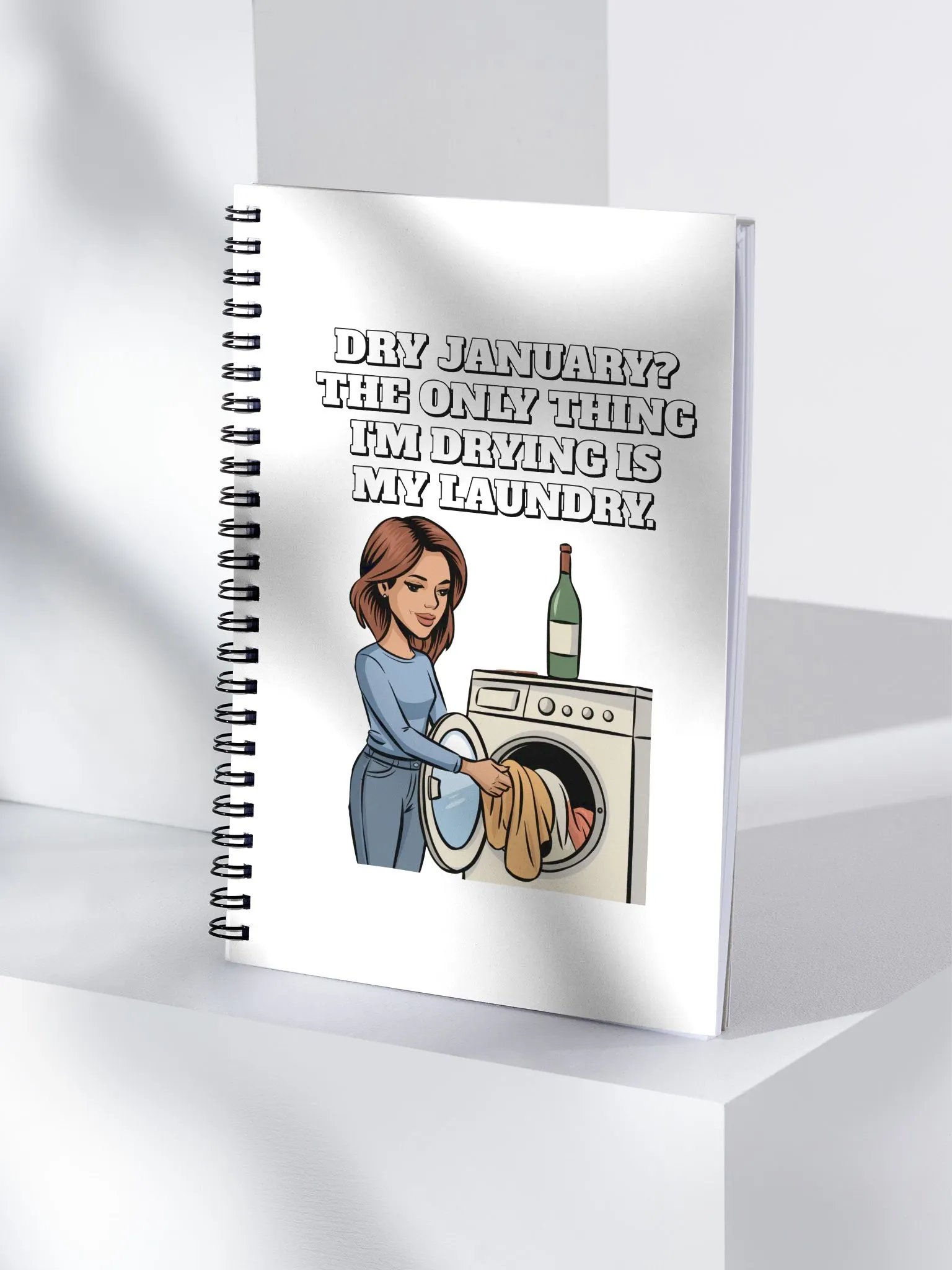 Dry January? The Only Thing I'm Drying Is My Laundry. Funny Spiral Notebook product image (3)