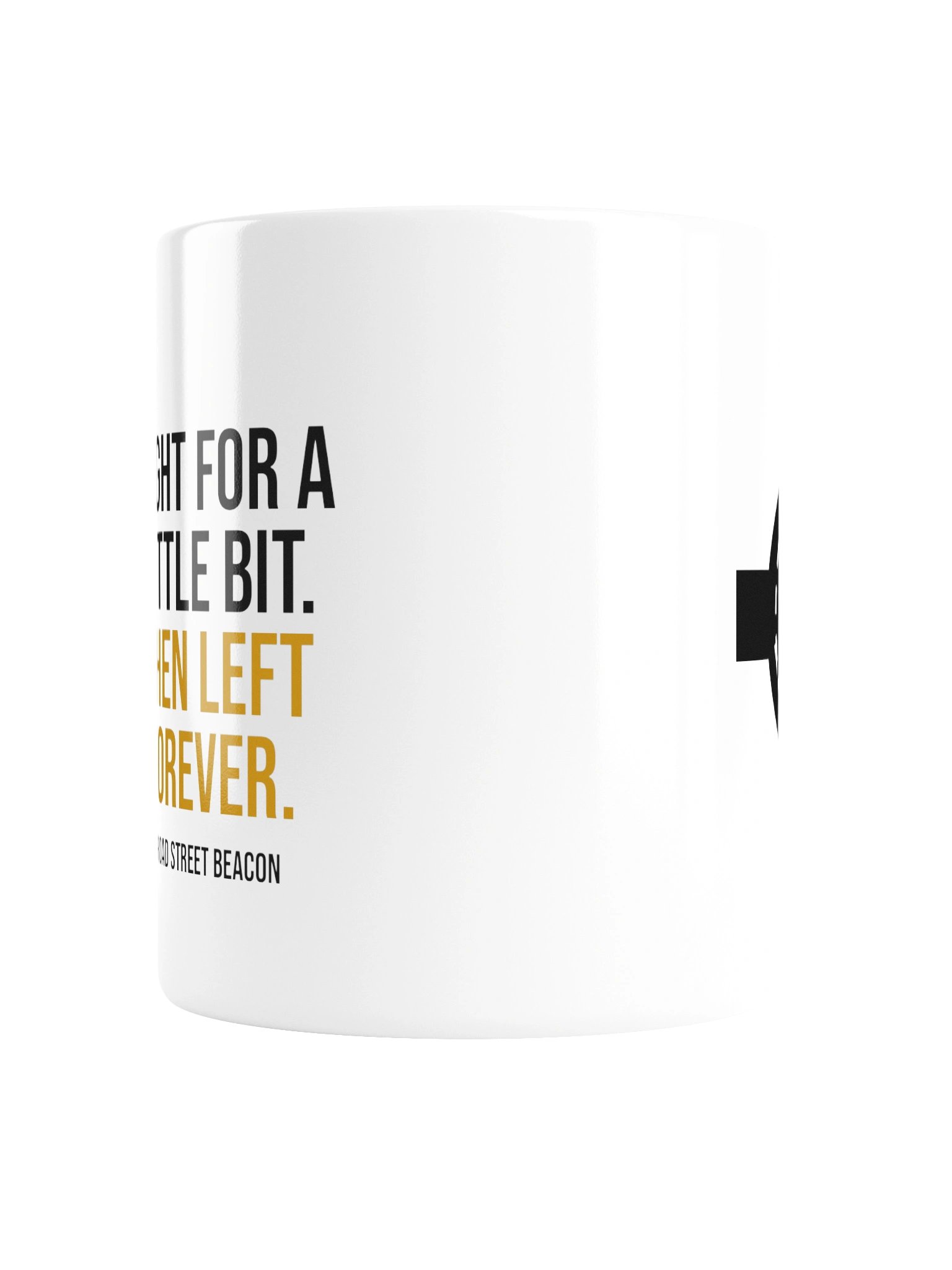 Right for a Little Bit, Then Left Forever Mug product image (2)