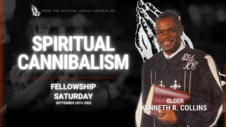 Spiritual Cannibalism | Elder Kenneth R. Collins | Fellowship Saturday product image (1)